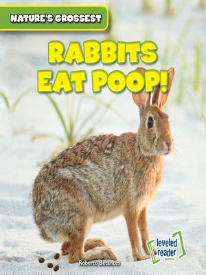 cover image of Rabbits Eat Poop!